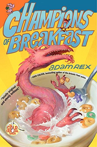 Stock image for Champions of Breakfast (Cold Cereal Saga, 3) for sale by SecondSale