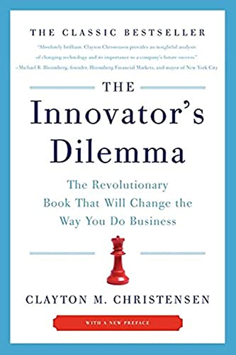 The Innovator's Dilemma: The Revolutionary Book That Will Change the Way You Do Business (9780062060242) by Christensen, Clayton M.