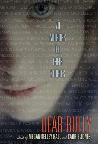 Imagen de archivo de Dear Bully: Seventy Authors Tell Their Stories a la venta por SecondSale