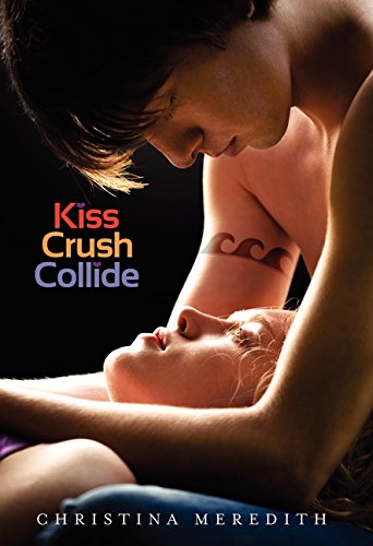 Imagen de archivo de Kiss Crush Collide a la venta por ThriftBooks-Dallas