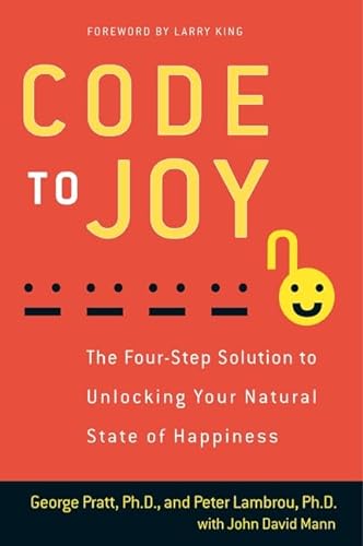 Stock image for Code to Joy : The Four-Step Solution to Unlocking Your Natural State of Happiness for sale by Better World Books: West