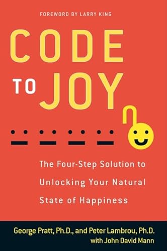 9780062063151: Code to Joy: The Four-Step Solution to Unlocking Your Natural State of Happiness