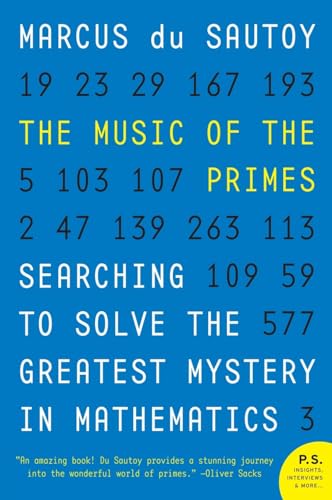 Beispielbild fr The Music of the Primes : Searching to Solve the Greatest Mystery in Mathematics zum Verkauf von Better World Books
