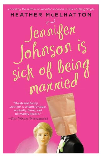 Stock image for Jennifer Johnson Is Sick of Being Married: A Novel (A Jennifer Johnson Novel, 2) for sale by Dunaway Books