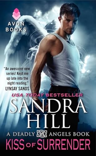 Kiss of Surrender: A Deadly Angels Book (Deadly Angels, 2) (9780062064622) by Hill, Sandra