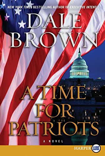9780062064943: A Time for Patriots: A Novel