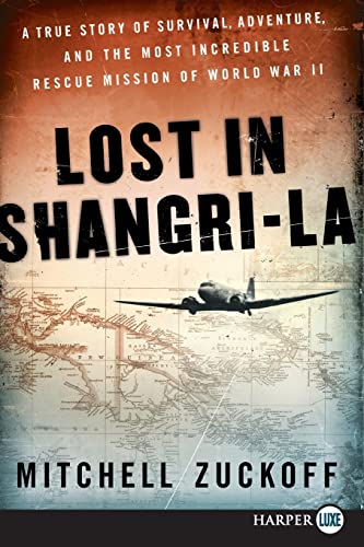 Stock image for Lost in Shangri-La : A True Story of Survival, Adventure, and the Most Incredible Rescue Mission of World War II for sale by Better World Books