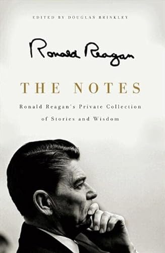 Beispielbild fr The Notes : Ronald Reagan's Private Collection of Stories and Wisdom zum Verkauf von Better World Books