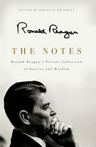 Imagen de archivo de The Notes: Ronald Reagan's Private Collection of Stories and Wisdom a la venta por SecondSale