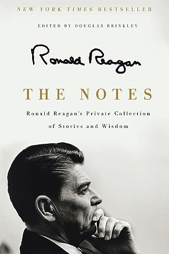 Imagen de archivo de The Notes: Ronald Reagan's Private Collection of Stories and Wisdom a la venta por Bookmonger.Ltd