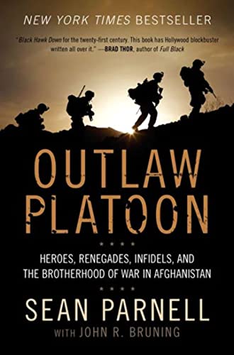 Stock image for OUTLAW PLATOON : Heroes, Renegades, Infidels, and the Brotherhood of War in Afghanistan for sale by Falls Bookstore