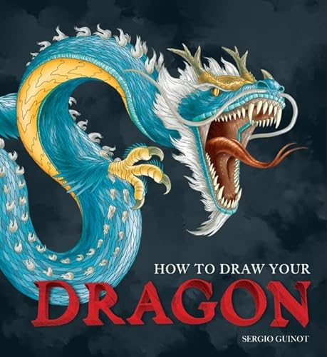 Stock image for How to Draw Your Dragon for sale by BooksRun