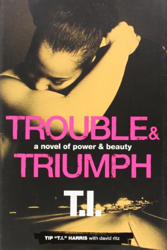 9780062067685: Trouble & Triumph: A Novel of Power & Beauty