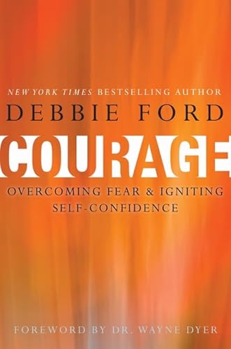 9780062068927: Courage: Overcoming Fear and Igniting Self-Confidence