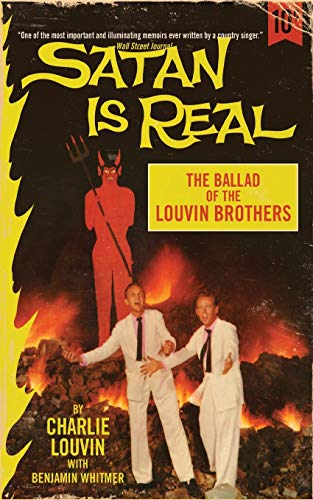 Beispielbild fr Satan Is Real : The Ballad of the Louvin Brothers zum Verkauf von Better World Books