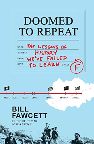 Doomed to Repeat: The Lessons of History We've Failed to Learn (9780062069061) by Fawcett, Bill