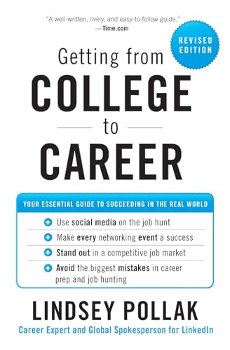 Beispielbild fr Getting from College to Career Rev Ed : Your Essential Guide to Succeeding in the Real World zum Verkauf von Better World Books