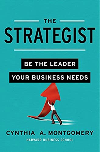 Stock image for The Strategist: Be the Leader Your Business Needs for sale by Chiron Media