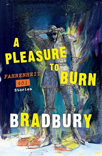 Stock image for A Pleasure to Burn: Fahrenheit 451 Stories for sale by ThriftBooks-Atlanta