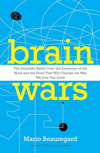 Beispielbild fr Brain Wars: The Scientific Battle Over the Existence of the Mind and the Proof that Will Change the Way We Live Our Lives zum Verkauf von HPB-Ruby