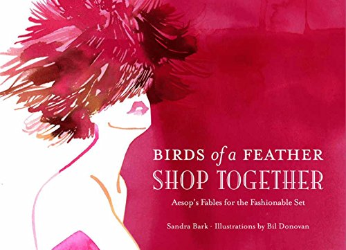 Stock image for Birds of a Feather Shop Together: Aesop's Fables for the Fashionable Set for sale by WorldofBooks