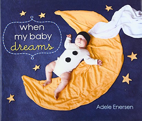 Stock image for When My Baby Dreams for sale by SecondSale