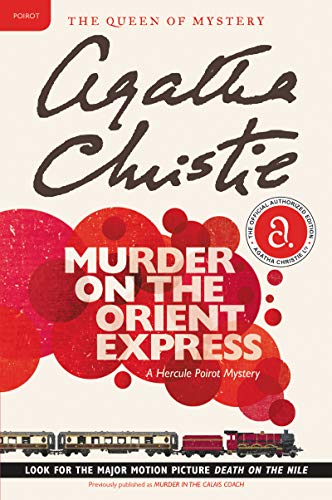 Imagen de archivo de Murder on the Orient Express: A Hercule Poirot Mystery: The Official Authorized Edition (Hercule Poirot Mysteries, 9) a la venta por Goodwill of Colorado