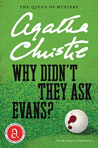 Stock image for Why Didn't They Ask Evans? (Agatha Christie Mysteries Collection (Paperback)) for sale by Dream Books Co.