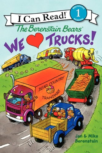 The Berenstain Bears: We Love Trucks! (I Can Read Level 1) (9780062075369) by Berenstain, Jan; Berenstain, Mike