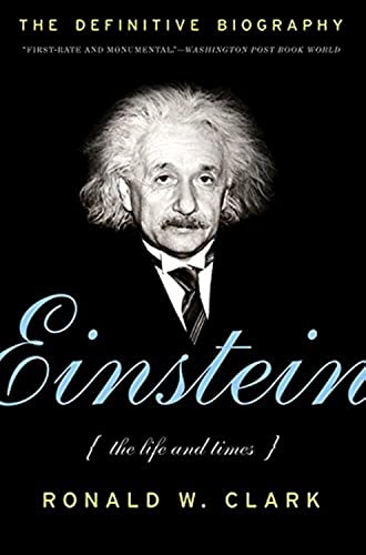 9780062075468: Einstein: The Life And Times [Jan 25, 2011] Clark, Ronald W.