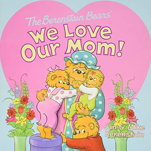 9780062075475: The Berenstain Bears: We Love Our Mom!