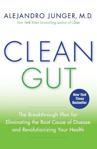 9780062075871: Clean Gut: The Breakthrough Plan for Eliminating the Root Cause of Disease and Revolutionizing Your Health