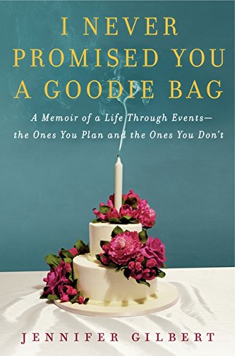 Beispielbild fr I Never Promised You a Goodie Bag : A Memoir of a Life Through Events--The Ones You Plan and the Ones You Don't zum Verkauf von Better World Books
