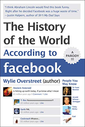 Beispielbild fr The History of the World According to Facebook zum Verkauf von SecondSale