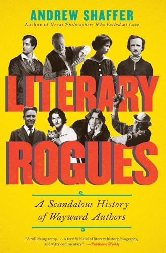 Stock image for Literary Rogues: A Scandalous History of Wayward Authors for sale by ThriftBooks-Atlanta