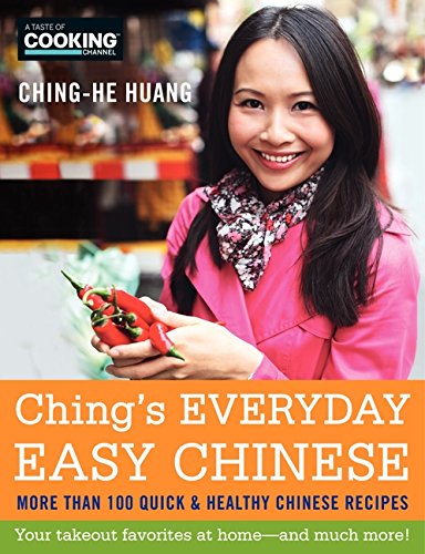 Stock image for Ching's Everyday Easy Chinese: More Than 100 Quick & Healthy Chinese Recipes for sale by SecondSale