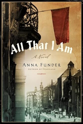9780062077561: All That I Am: A Novel