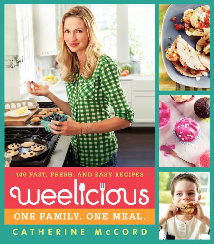 9780062078445: Weelicious: 140 Fast, Fresh, and Easy Recipes