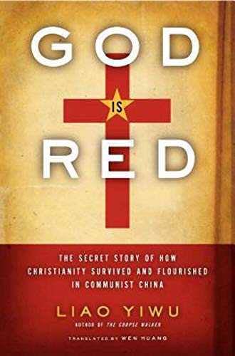 Stock image for God Is Red: The Secret Story of How Christianity Survived and Flourished in Communist China for sale by Dream Books Co.