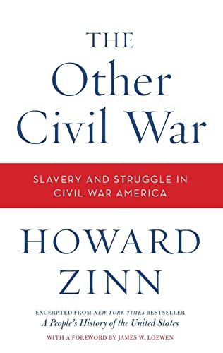 9780062079008: The Other Civil War: Slavery and Struggle in Civil War America: Slavery and Struggle in Civil War America: Excepted From A People's History of the United States
