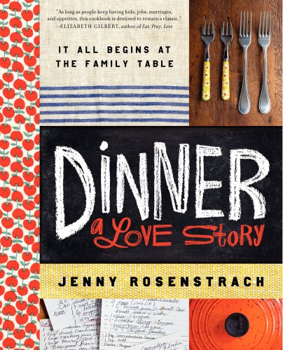 Beispielbild fr Dinner: A Love Story: It all begins at the family table zum Verkauf von Goodwill of Colorado