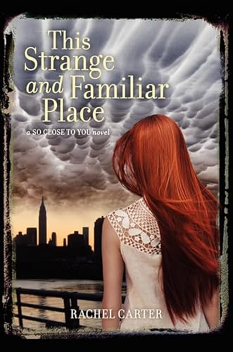 9780062081087: This Strange and Familiar Place (So Close to You Trilogy)
