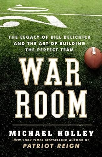 Stock image for War Room: The Legacy of Bill Belichick and the Art of Building the Perfect Team for sale by More Than Words