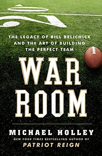 9780062082398: War Room: The Legacy of Bill Belichick and the Art of Building the Perfect Team