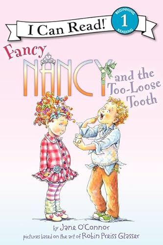 9780062083029: Fancy Nancy and the Too-loose Tooth (Fancy Nancy: I Can Read!, Level 1)
