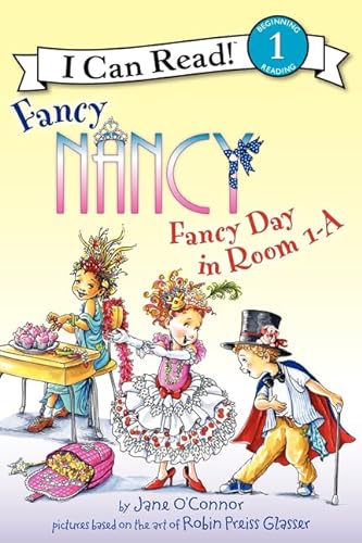 Stock image for Fancy Nancy: Fancy Day in Room 1-A (I Can Read Level 1) for sale by SecondSale