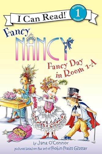 9780062083043: Fancy Nancy: Fancy Day in Room 1-A (I Can Read Level 1)
