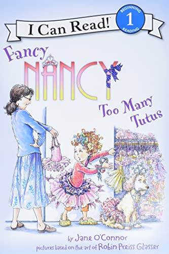 Imagen de archivo de Fancy Nancy: Too Many Tutus (I Can Read Level 1) a la venta por Russell Books