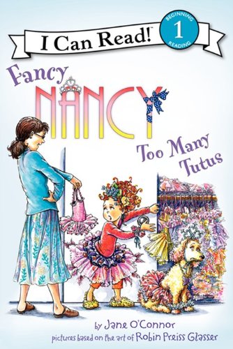 9780062083081: Fancy Nancy: Too Many Tutus (I Can Read Level 1)