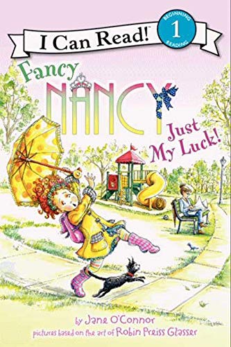 Imagen de archivo de Fancy Nancy: Just My Luck! (I Can Read Level 1) a la venta por Once Upon A Time Books